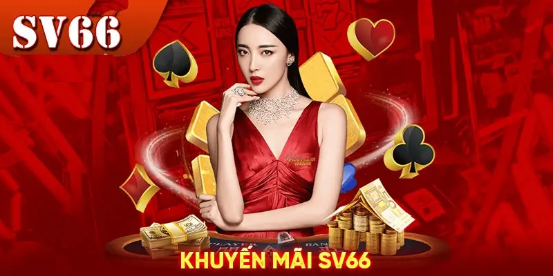 Điều kiện tham gia ưu đãi tại nhà cái SV66